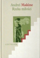 Okładka książki Rzeka miłości Andreï Makine