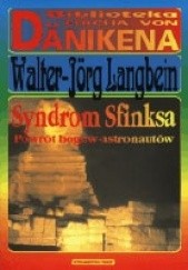 Okładka książki Syndrom Sfinksa : powrót bogów-astronautów Walter-Jörg Langbein