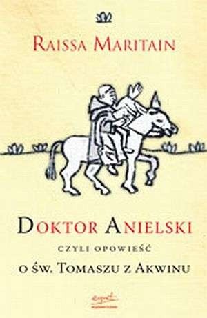 Doktor Anielski czyli opowieść o św. Tomaszu z Akwinu