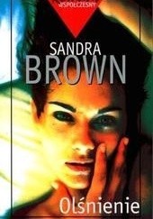 Okładka książki Olśnienie Sandra Brown