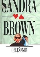 Okładka książki Oblężenie Sandra Brown