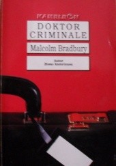 Okładka książki Doktor Criminale Malcolm Bradbury