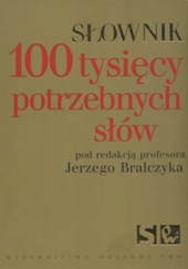 Okładka książki 100 tysięcy potrzebnych słów Jerzy Bralczyk