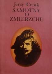 Okładka książki Samotny o zmierzchu: Rembrandt van Rijn Jerzy Cepik