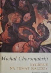 Okładka książki Dygresje na temat kaloszy Michał Choromański