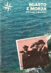 Okładka książki Miasto z morza Ryszard Ciemiński
