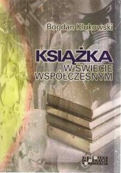 Okładka książki Książka w świecie współczesnym Bogdan Klukowski