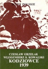 Okładka książki Kodziowce 1939 Czesław Grzelak, Włodzimierz Tadeusz Kowalski