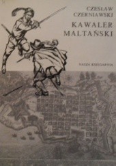 Okładka książki Kawaler Maltański Czesław Czerniawski