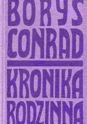 Okładka książki Kronika rodzinna Borys Conrad