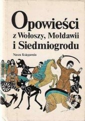 Okładka książki Opowieści z Wołoszy, Mołdawii i Siedmiogrodu Danuta Bieńkowska