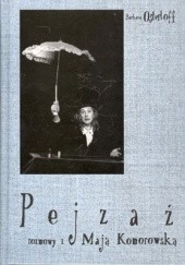 Okładka książki Pejzaż. Rozmowy z Mają Komorowską Maja Komorowska, Barbara Osterloff