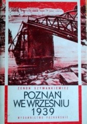 Okładka książki Poznań we wrześniu 1939 Zenon Szymankiewicz