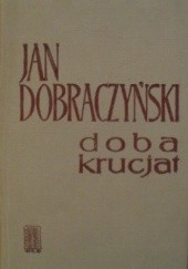 Okładka książki Doba krucjat Jan Dobraczyński