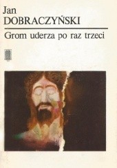 Okładka książki Grom uderza po raz trzeci Jan Dobraczyński