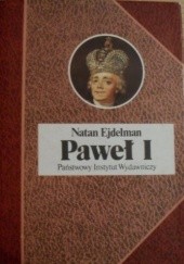 Okładka książki Paweł I czyli śmierć tyrana Natan Ejdelman