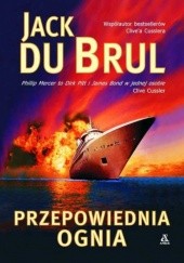 Okładka książki Przepowiednia ognia Jack Du Brul