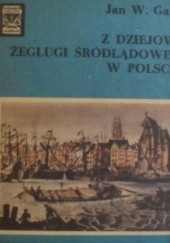 Okładka książki Z dziejów żeglugi śródlądowej w Polsce Jan W. Gan