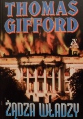 Okładka książki Żądza władzy Thomas Gifford