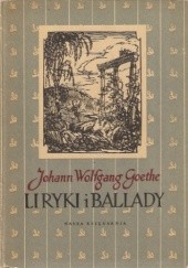Okładka książki Liryki i ballady Johann Wolfgang von Goethe
