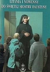 Okładka książki Litania i nowenny do świętej Siostry Faustyny praca zbiorowa