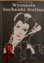 Okładka książki Wyznania kochanki Stalina Leonard Gendlin