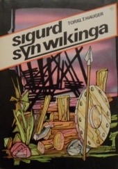Okładka książki Sigurd syn Wikinga Torill Thorstad Hauger