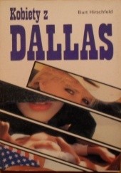 Okładka książki Kobiety z Dallas Burt Hirschfeld