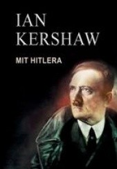 Okładka książki Mit Hitlera Ian Kershaw