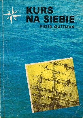 Okładka książki Kurs na siebie Piotr Guttman