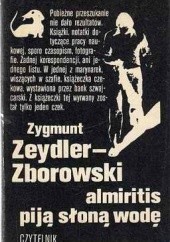 Okładka książki Almiritis piją słoną wodę Zygmunt Zeydler-Zborowski