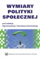 Okładka książki Wymiary polityki społecznej Stanisław Kamiński, Olga Kowalczyk