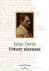 Okładka książki Utwory nieznane Julian Tuwim