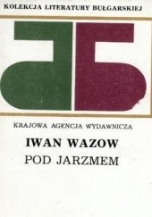 Okładka książki Pod jarzmem Iwan Wazow