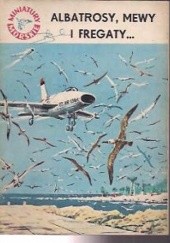 Okładka książki Albatrosy, mewy i fregaty... Stanisław Bernatt