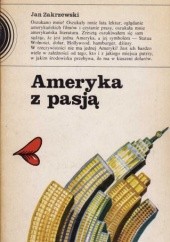 Okładka książki Ameryka z pasją Jan Zakrzewski
