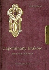 Okładka książki Zapomniany Kraków Andrzej Kozioł