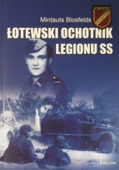 Okładka książki Łotewski Ochotnik Legionu SS Mintauts Blosfelds
