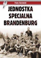 Okładka książki Jednostka Specjalna Brandenburg Franz Kurowski