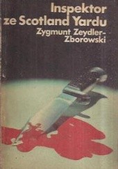 Okładka książki Inspektor ze Scotland Yardu Zygmunt Zeydler-Zborowski