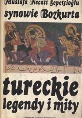Okładka książki Synowie Bozkurta : tureckie legendy i mity Mustafa Necati Sepetcioglu