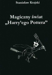 Okładka książki Magiczny świat Harryego Pottera Stanisław Krajski
