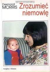Okładka książki Zrozumieć niemowlę Desmond Morris