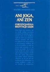 Okładka książki Ani Joga, ani Zen Wilfrid Stinissen OCD