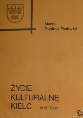 Okładka książki Życie kulturalne Kielc Marta Pawlina-Meducka