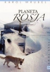 Okładka książki Planeta Rosja Karol Wrubel