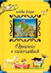 Okładka książki Opowieści o zwierzątkach. Wielka ksiąga Urszula Kozłowska