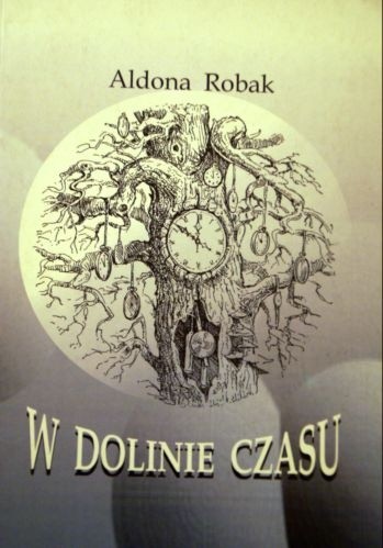 Okładka książki W dolinie czasu Aldona Robak