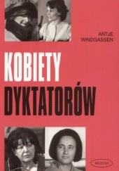 Okładka książki Kobiety dyktatorów Antje Windgassen
