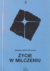 Okładka książki Życie w milczeniu Thomas Merton OCSO